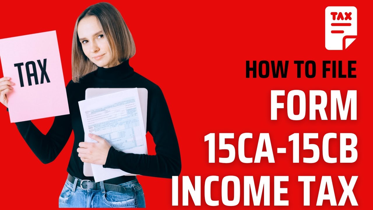 Complete Guide: How to File Form 15CA & 15CB Online | Step-by-Step Form 15CA Filing Procedure