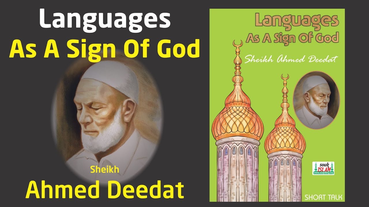 Languages As A Sign Of God   Sheikh Ahmed Deedat