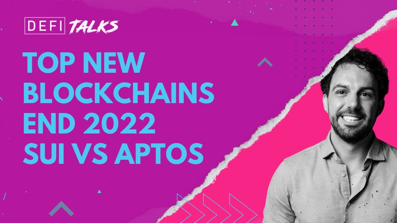 TOP NEW BLOCKCHAINS END 2022: SUI vs APTOS, and CANTO PUBLIC
