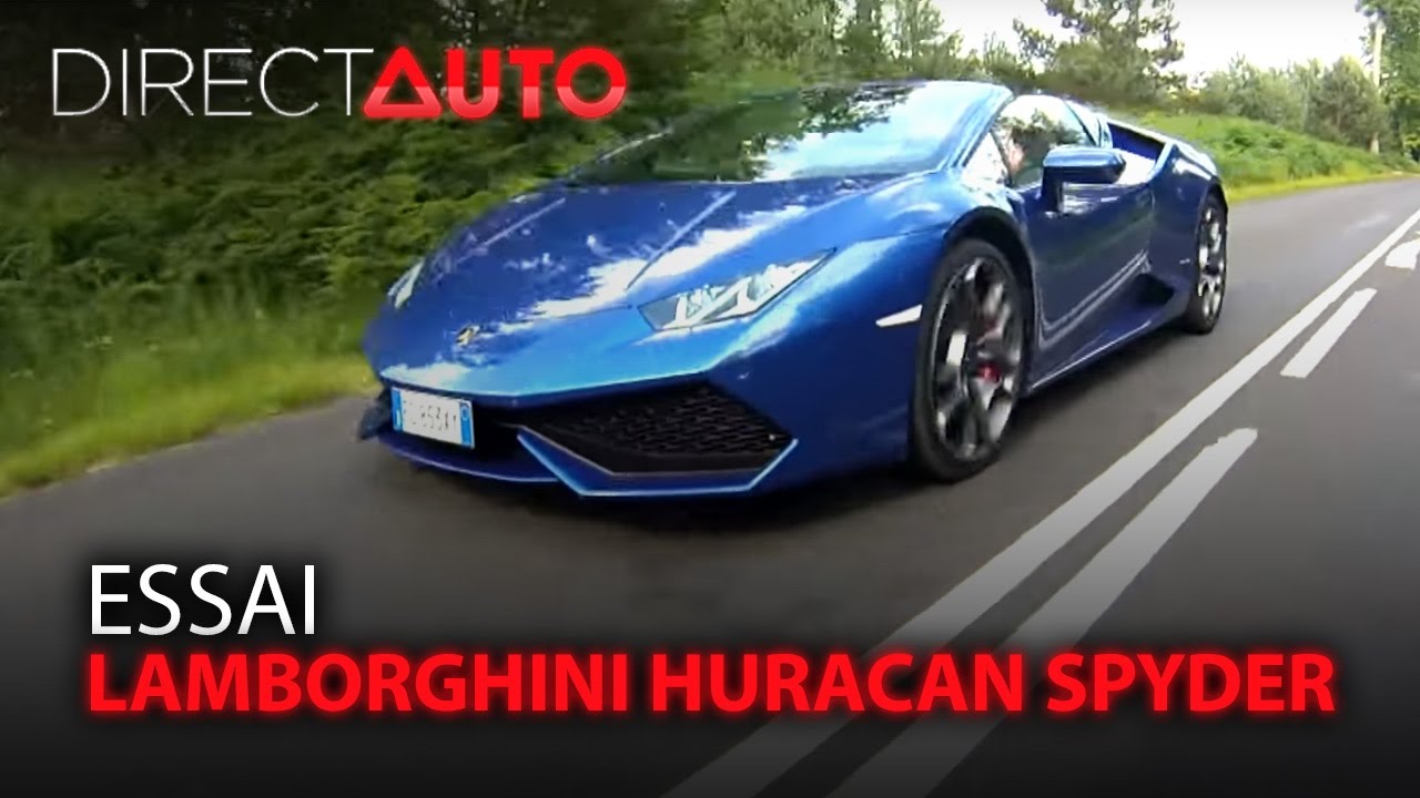 Essai - LAMBORGHINI HURACAN SPYDER