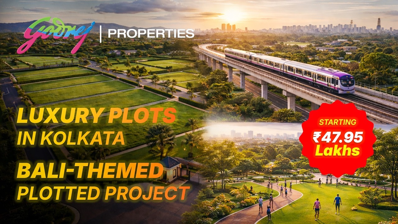 Godrej Properties Luxury Plots in Kolkata | Bali-Themed Plotted Project | Starting ₹47.95 Lakhs