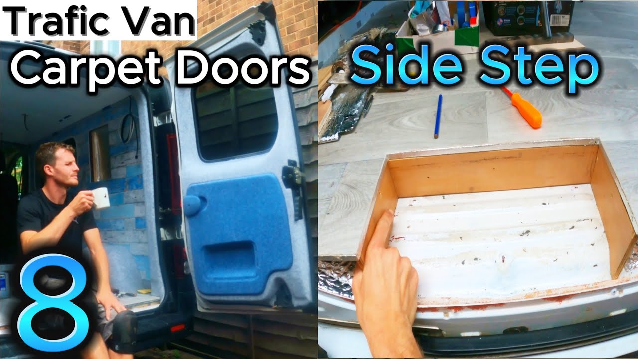 JD's Trafic Campervan Conversion Ep08 - Carpet Van Doors - Carpet Sliding Door - Build Side Step