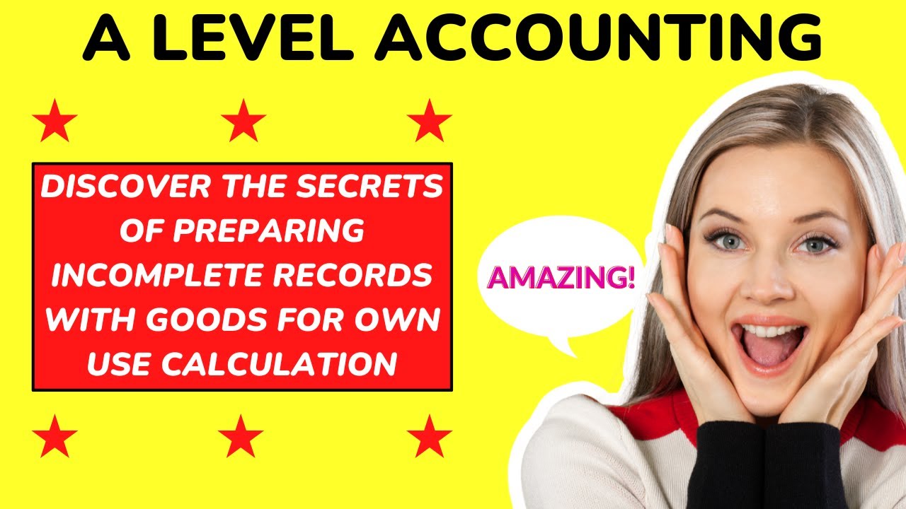 Incomplete Records with Goods for Own Use | AQA A Level Accounting Revision and Exam Practice