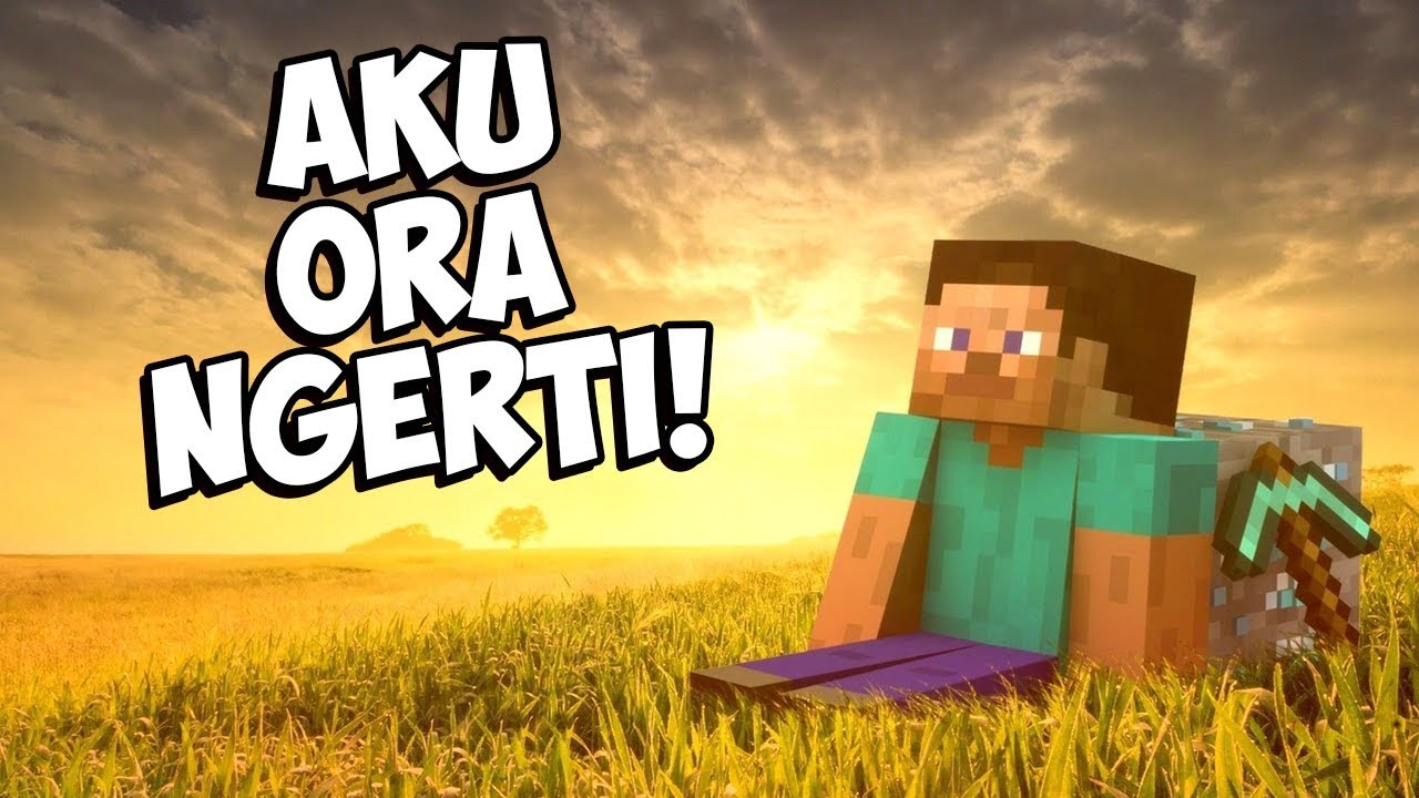 AKU NGA NGERTI MINECRAFT! Part 3
