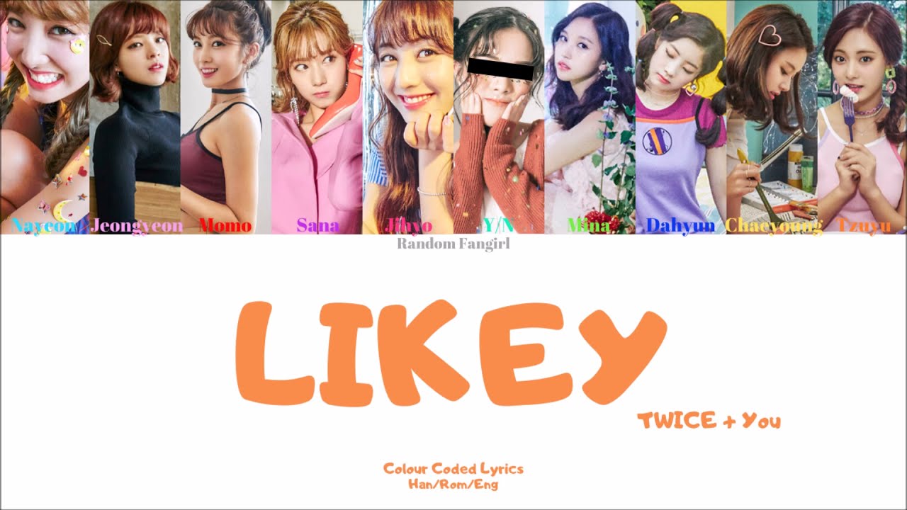 TWICE (트와이스) - LIKEY (10 Member Ver.) [Colour Coded Lyrics Han/Rom/Eng]