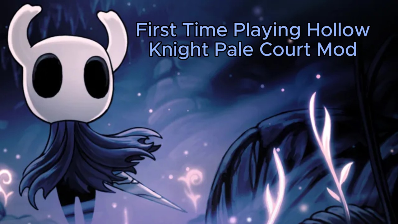🔴v/HOLLOW KNIGHT PALE COURT MOD FOR THE FIRST TIME !commands