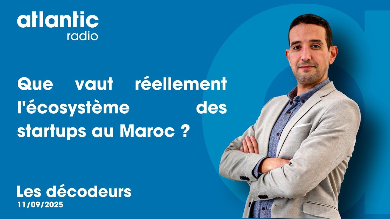 Que vaut réellement l'écosystème des startups au Maroc ? I Les Décodeurs