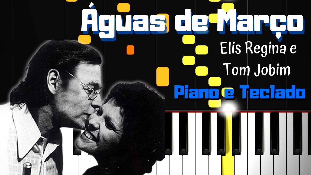 Águas de Março - Elis Regina e Tom Jobim | MIDI tutorial | Partitura para piano e teclado