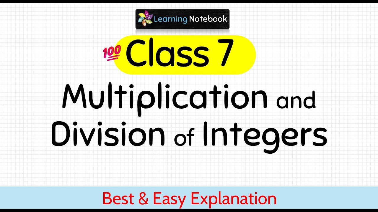 Class 7 Multiplication and Division of Integers