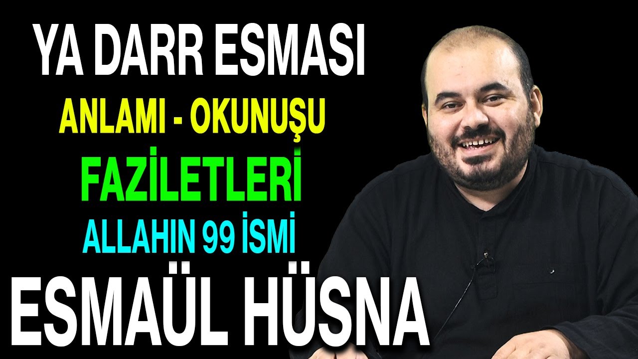 Ya Darr esmasının anlamı ve faziletleri | Esved Allahın 99 ismi ve anlamı Esma&uuml;l H&uuml;sna