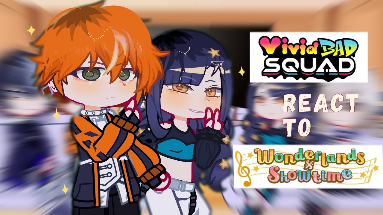•|| Vivid BAD SQUAD React To Wonderlands X Showtime || Rus / Eng | 1/3 | ☕🥞🎧🐹 | Made By Qwii 🕷||•