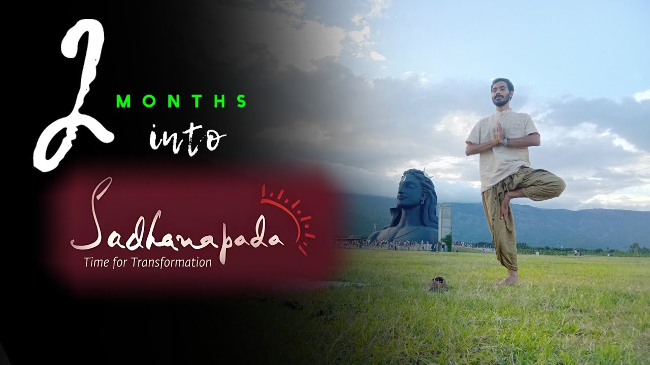 #12 My Sadhanapada Experience After 2 Months!