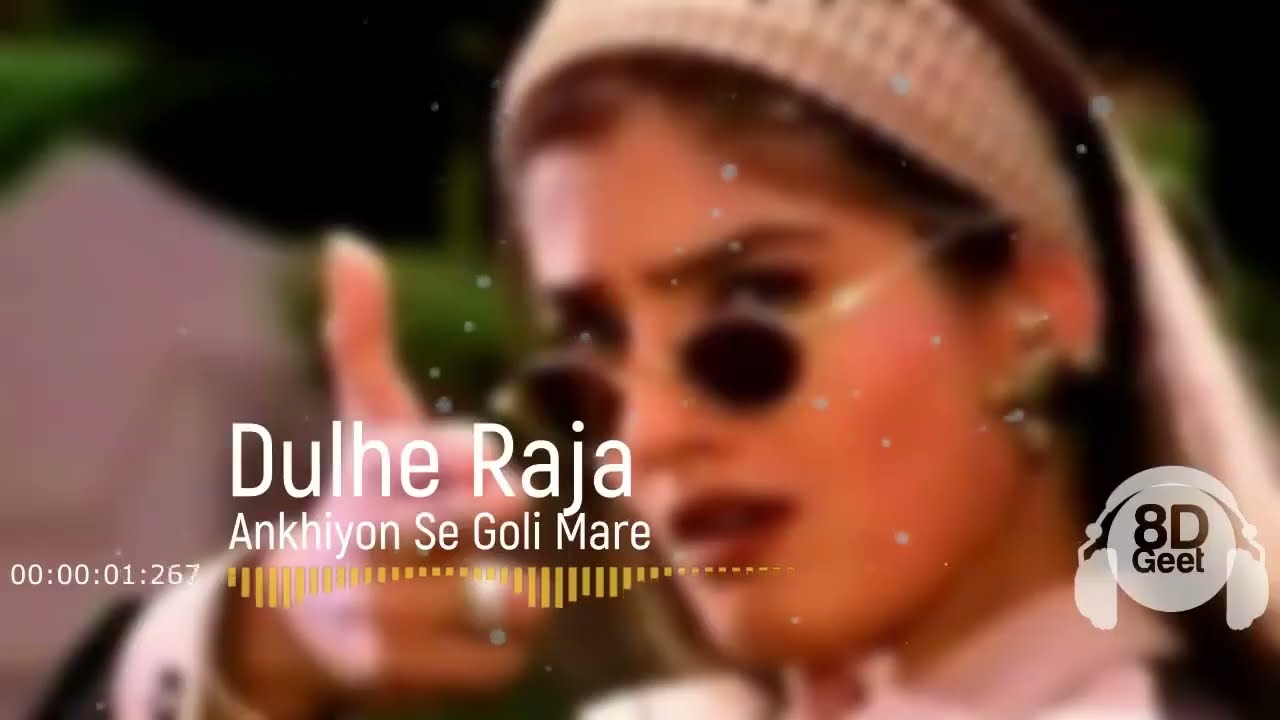8D SONG (Ankhiyon se goli mare) song |dulhe  Raja movie|