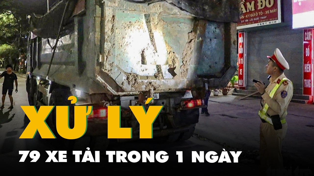 Sau vụ bùn đất làm nhiều người té ngã trên phố, cảnh sát xử lý 79 xe tải vi phạm trong 1 ngày