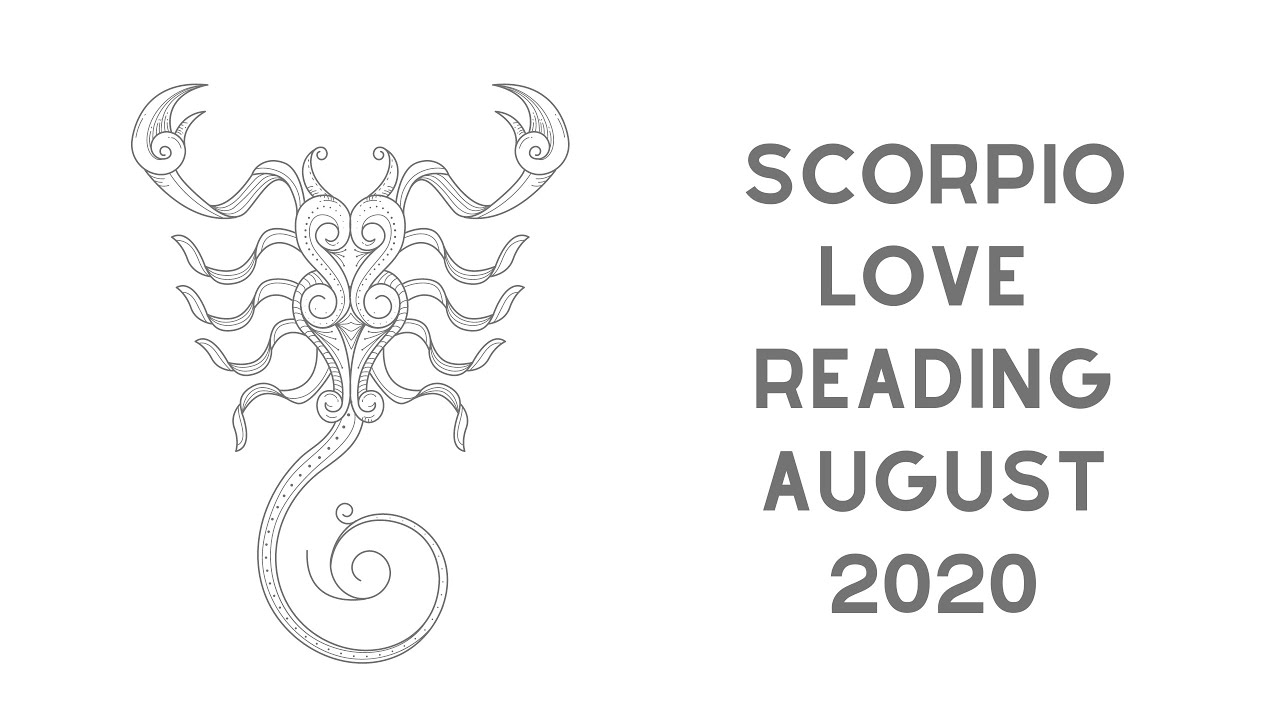 Scorpio Love Reading August 2020