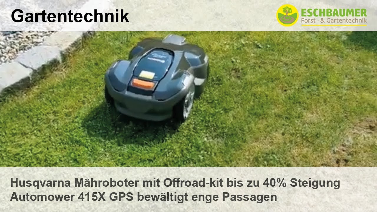 Husqvarna Mähroboter mit Offroad-kit bis zu 40% Steigung Automower 415X GPS bewältigt enge Passagen