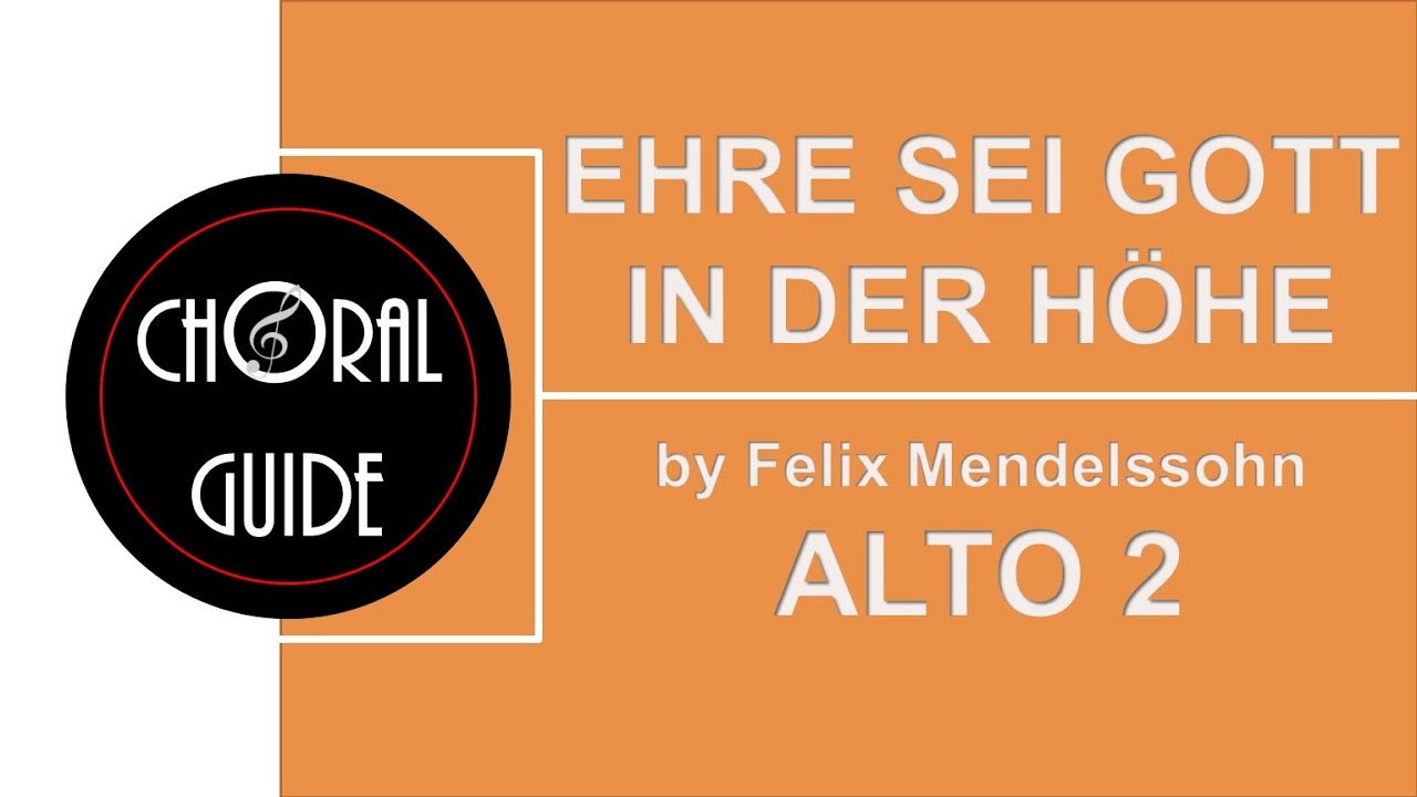 Ehre sei Gott in der Höhe - ALTO 2 | Felix Mendelssohn