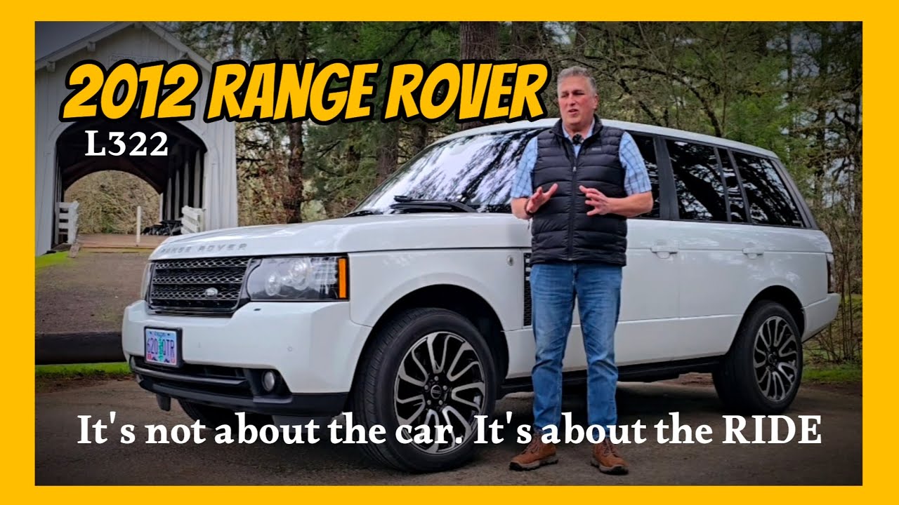The 2012 Range Rover Is NOT a Lemon — Here's Why Most People Can't Handle One.