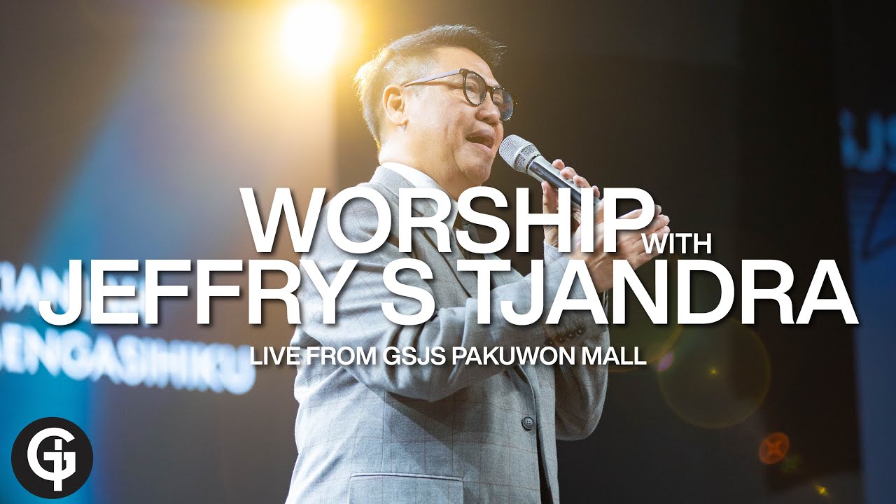 Worship Moment with Jeffry S. Tjandra | GSJS Worship