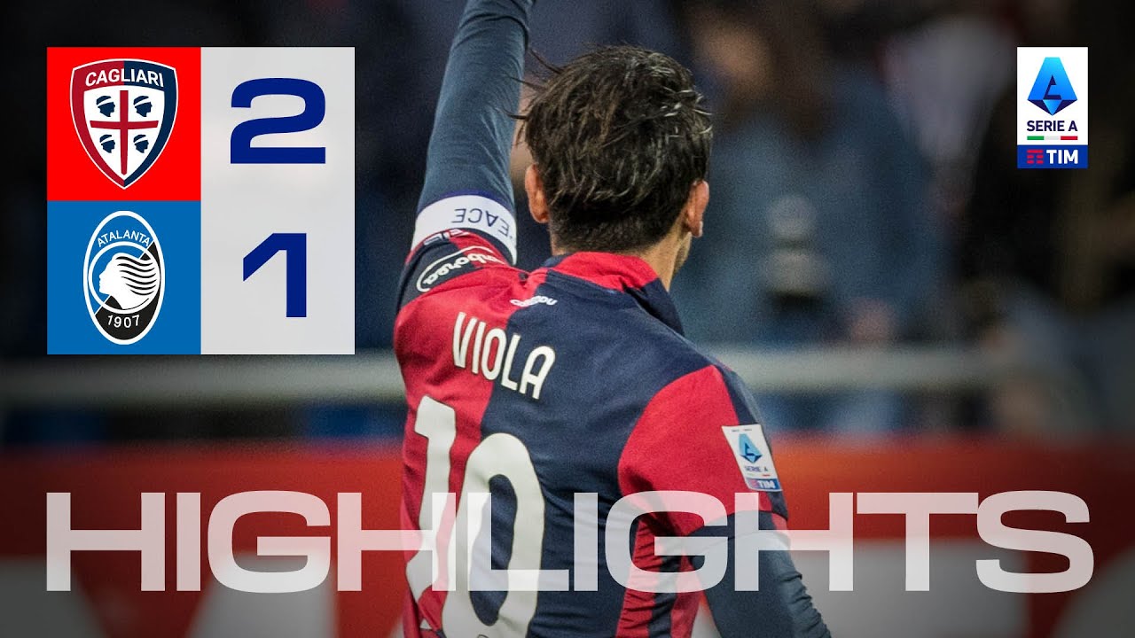 HIGHLIGHTS | Cagliari-Atalanta 2-1 | Serie A TIM
