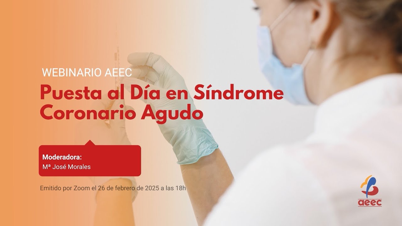 Webinar AEEC: Puesta al Día en Síndrome Coronario Agudo