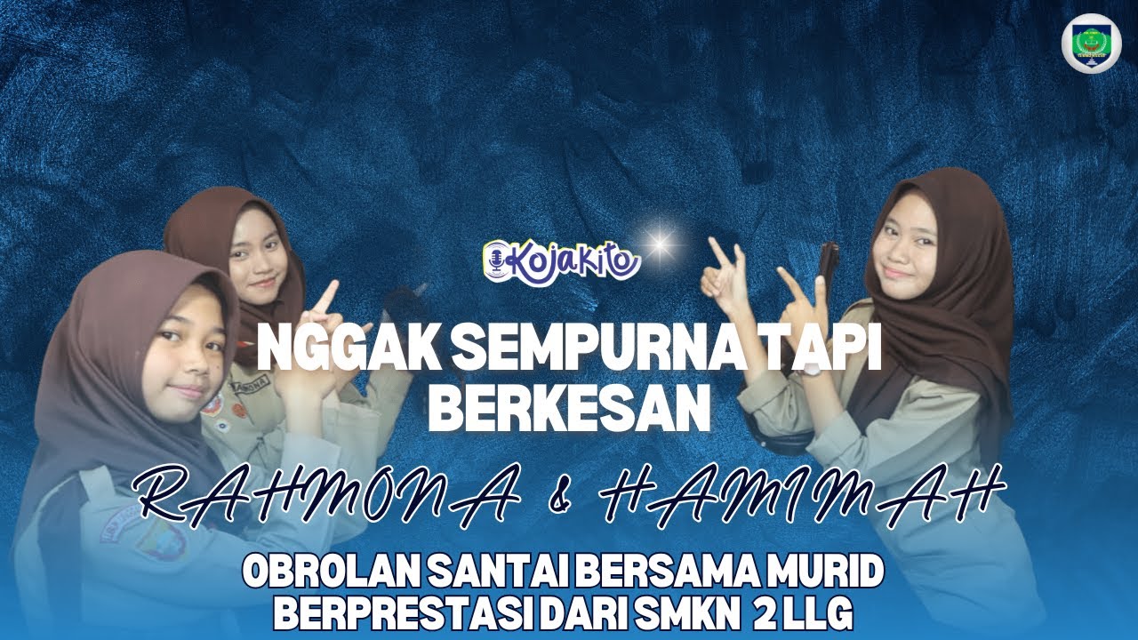 OBROLAN SANTAI BERSAMA MURID BERPRESTASI DARI SMK 2 LLG | KOJAKITO