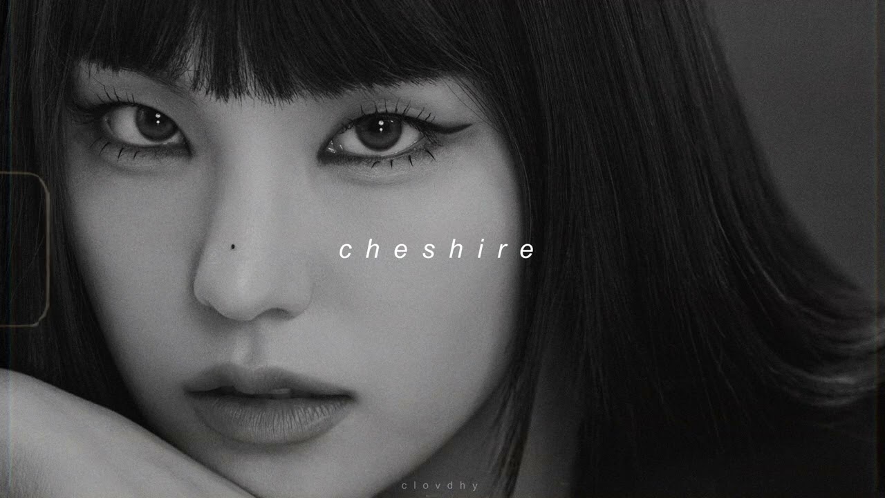 itzy - cheshire (sped up + reverb)