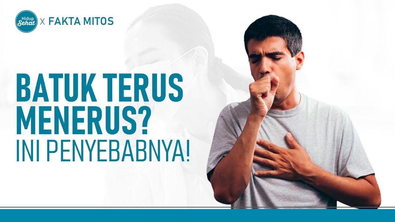 Berbagai Penyebab Batuk Terus Menerus dan Cara Mengatasinya | Hidup Sehat tvOne
