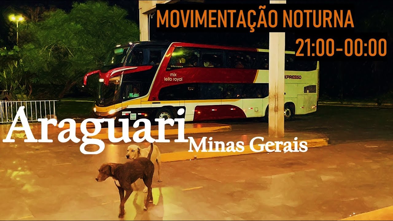 Rodoviária de Araguari, Minas Gerais: Noite de Domingo 21:00 a Meia-Noite