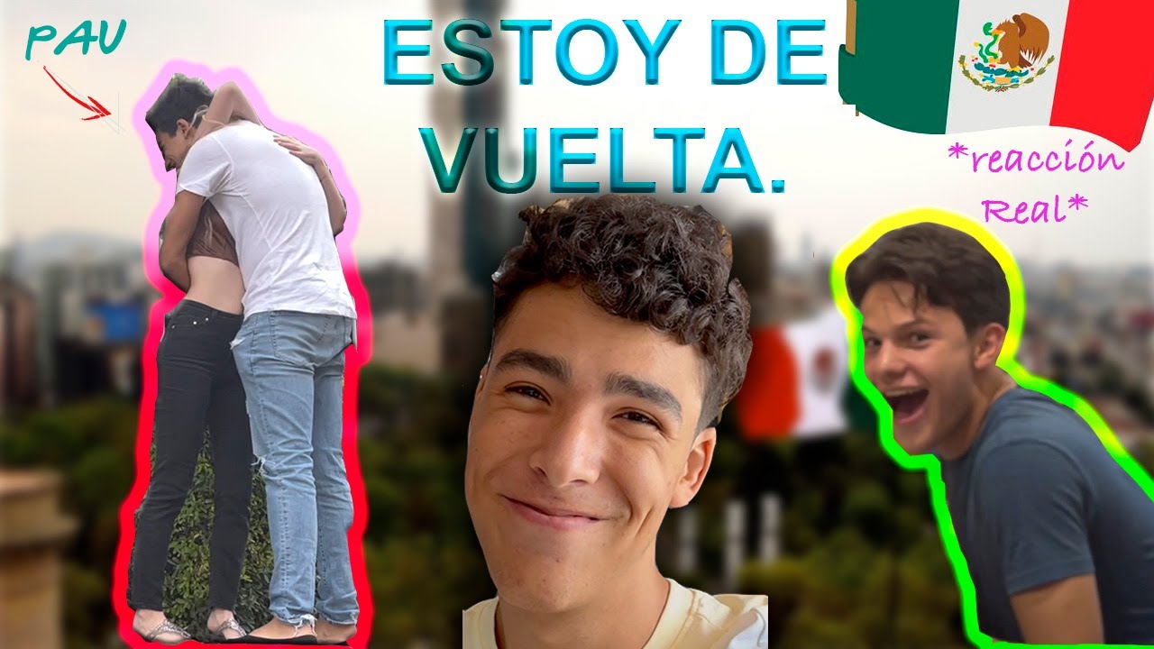 ¡ESTOY DE VUELTA! 🛫🇲🇽 *Reencuentro con EMI y PAU* 🎶