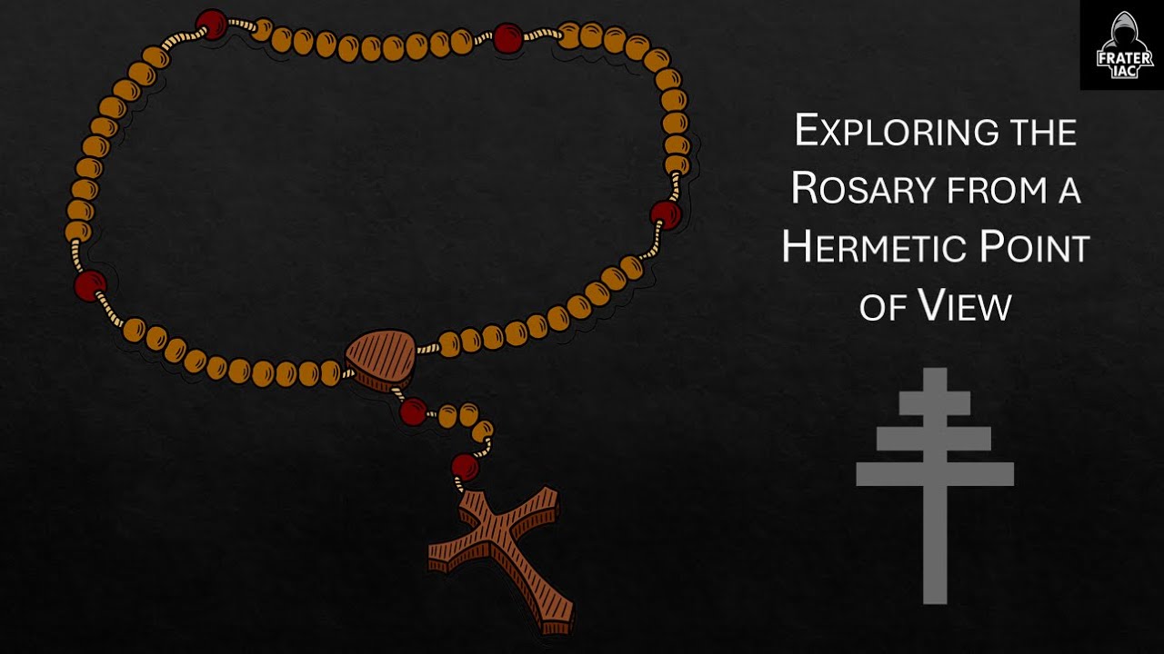 Rosary from a Hermetic Viewpoint, Part 1 the Basics