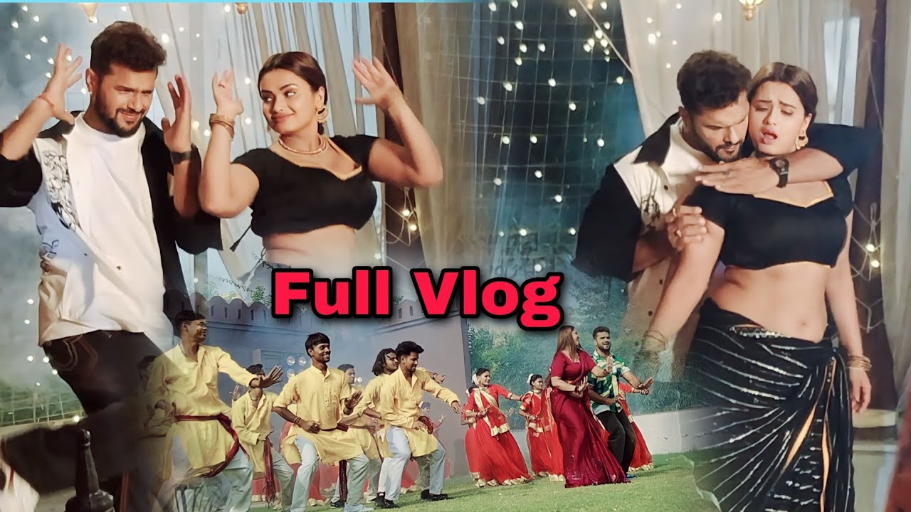 खेसारी लाल और नीलम गिरी का देखो कैसे शूटिंग होता है Full #vlog 🤩