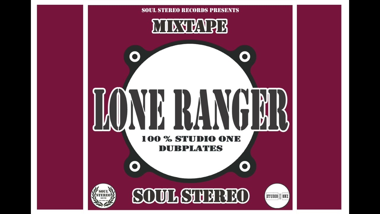 📼 Lone Ranger 🇯🇲 Dubplates 💿 Mixtape by Soul Stereo 2021.