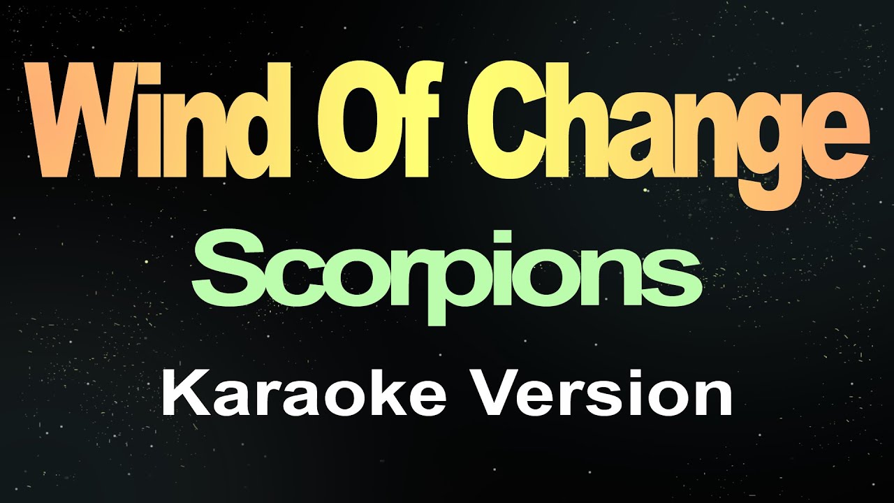 Wind Of Change - Scorpions  (Karaoke Version)