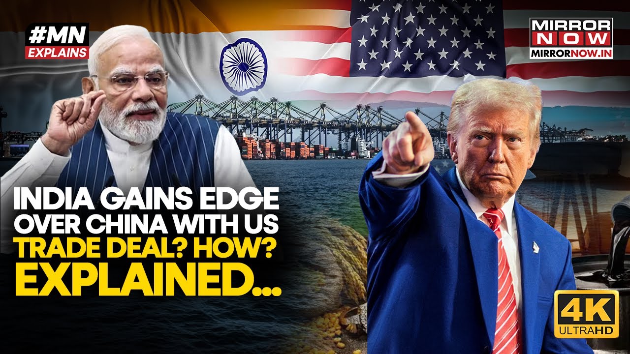 India-US Trade Deal: How New Delhi Gains Edge Past China After Trump Reduces Tariffs To 18 Percent