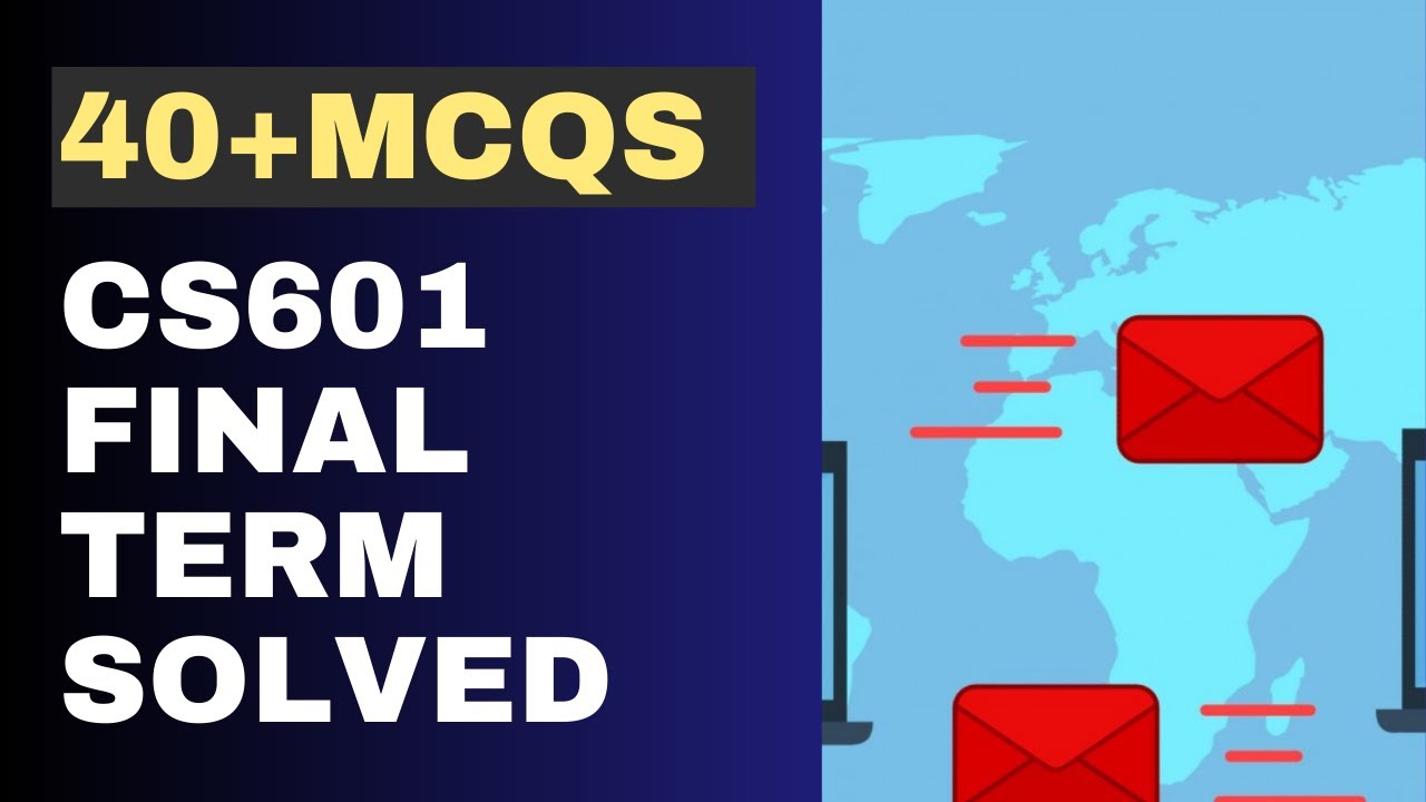 CS601 Final Term Solved MCQs [40+ Objective Questions]