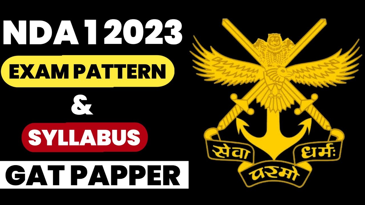 NDA 1 2023 GAT Syllabus 2023|What is the syllabus of NDA for 2023?|What is the syllabus of GAT NDA?