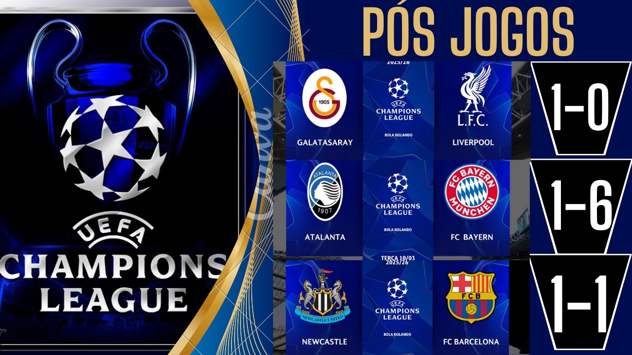 NEWCASTLE EMPATA COM O BARCELONA,BAYERN HUMILHA A ATALANTA E O LIVERPOOL PERDE NA TURQUIA DINOVO