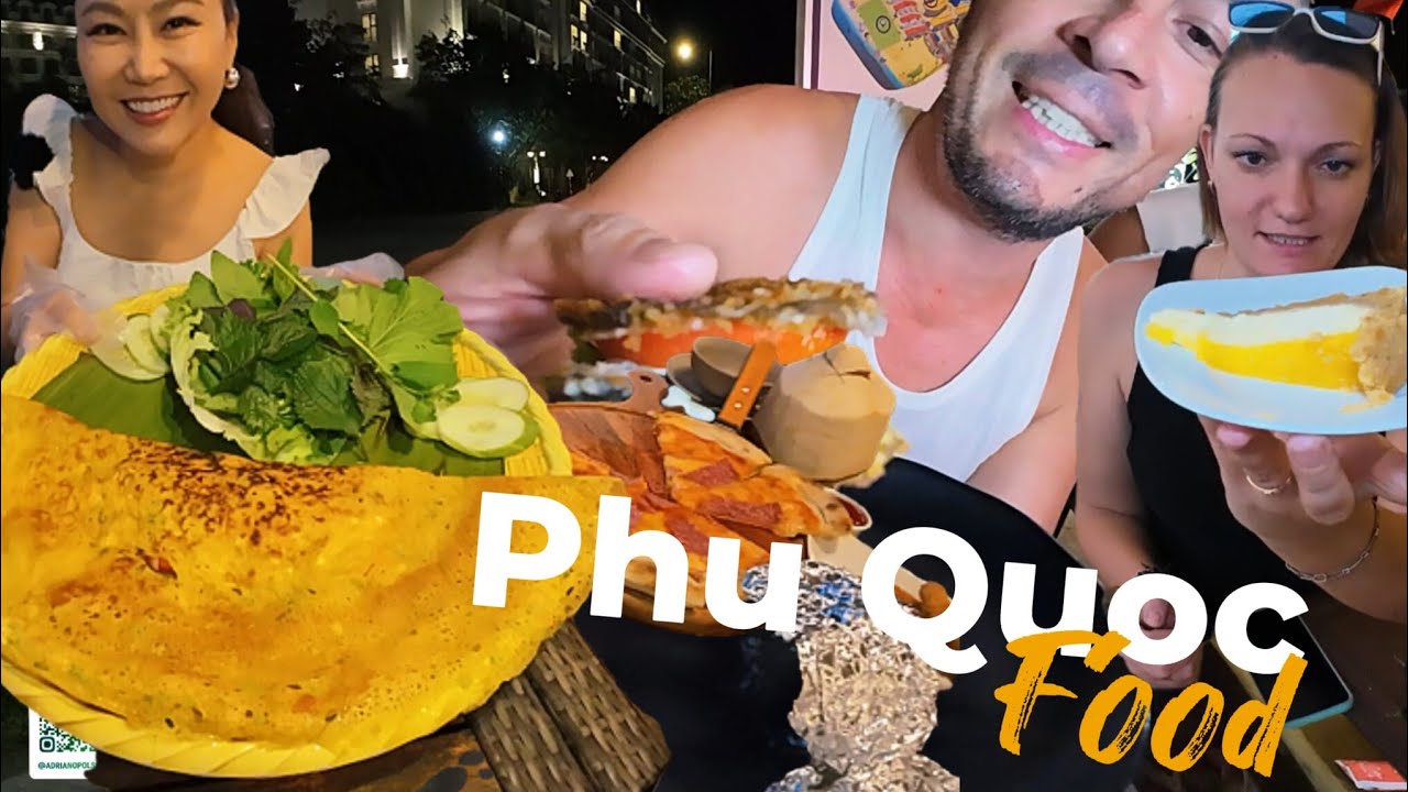 Самый Вкусный Фукуок или где и что поесть во Вьетнаме на Фукуоке
