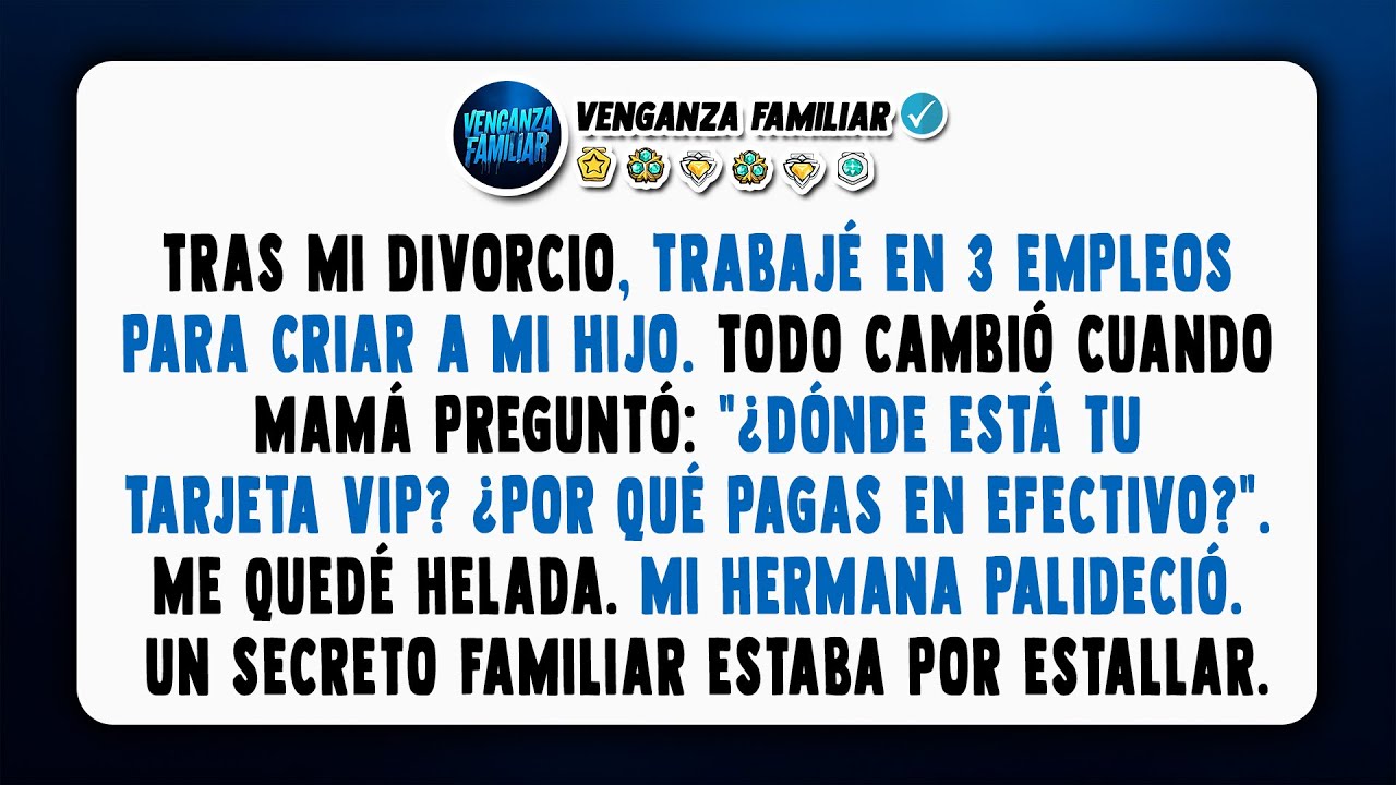 En la caja, mi mamá preguntó: “¿Tu tarjeta VIP? ¿Por qué en efectivo?”. Me quedé helado.