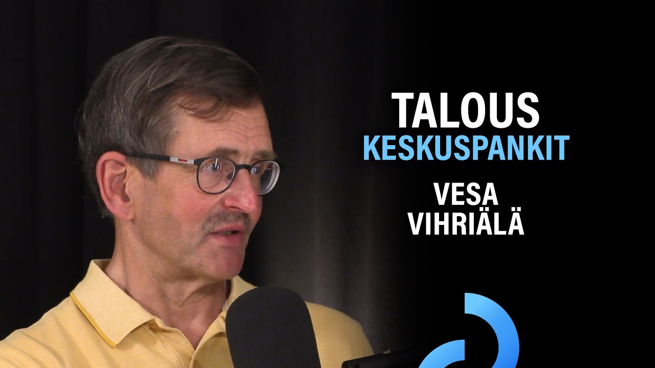 Talous: Keskuspankit, inflaatio ja osakekurssit (Vesa Vihri&auml;l&auml;) | Lohkoketju 25