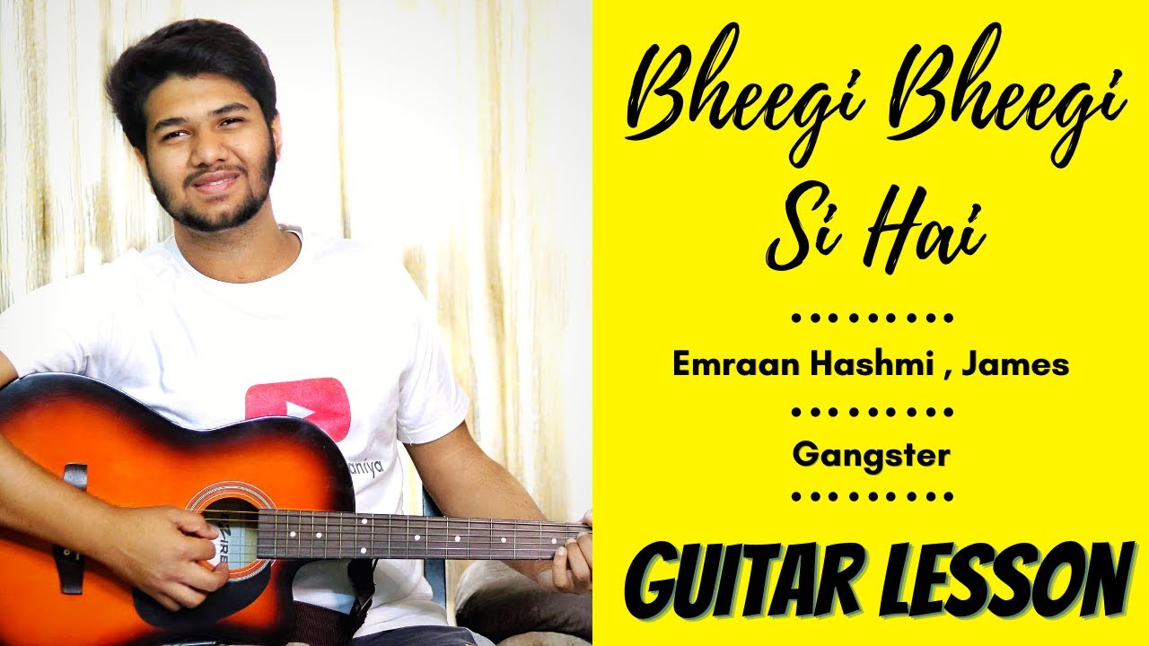 Bheegi Bheegi Si Hai Raatein | Guitar Lesson, Gangster , The Acoustic Baniya