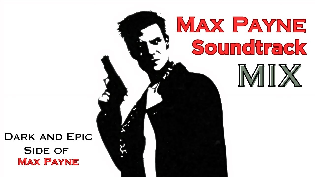 Max Payne Epic and Dark Soundtrack Mix 30 Minutes