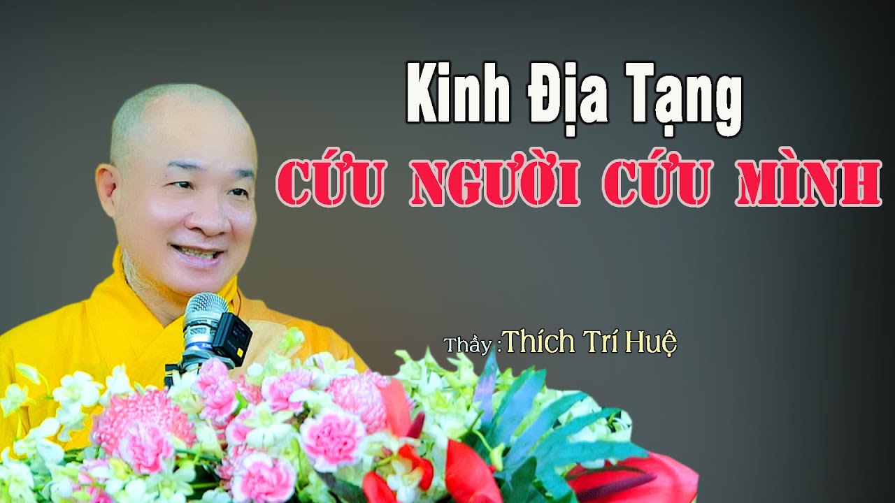 Bất Ngờ Với Kinh Địa Tạng Bồ Tát Công Năng Vượt Trội - Cực hay. Thầy Thích Trí Huệ