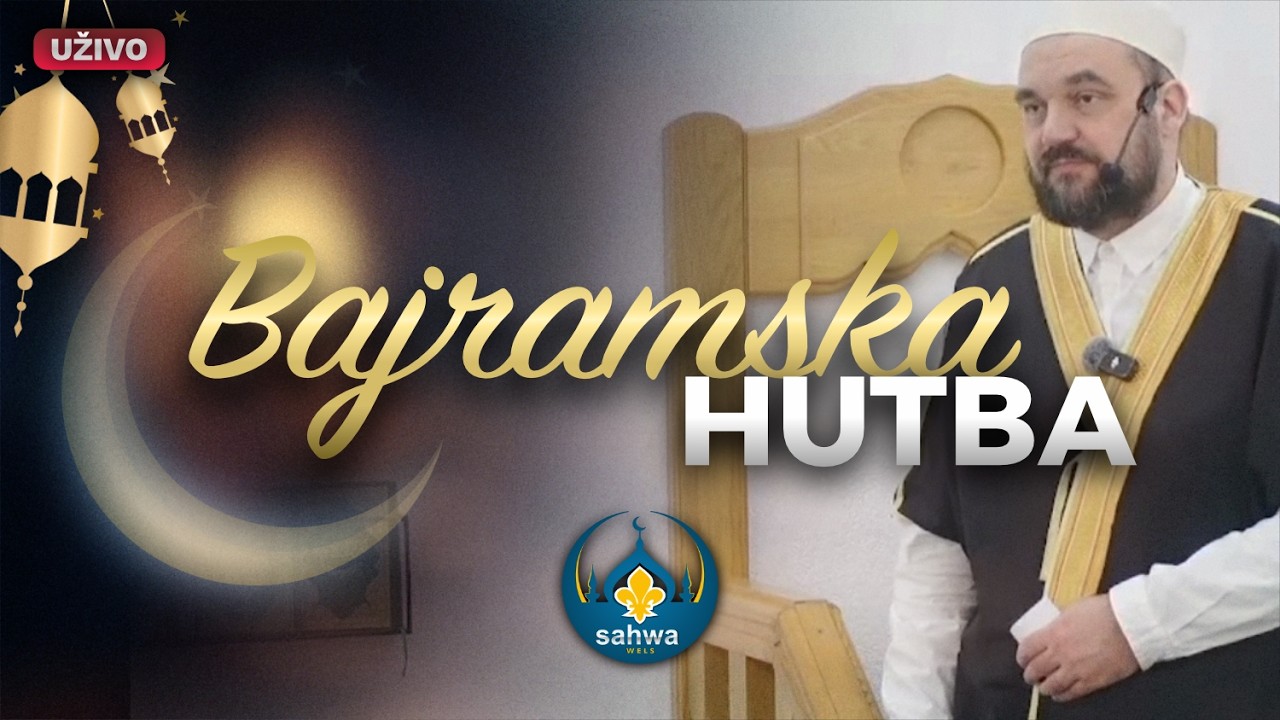 Bajramska Hutba - prof. mr. Elvedin Huseinbasic