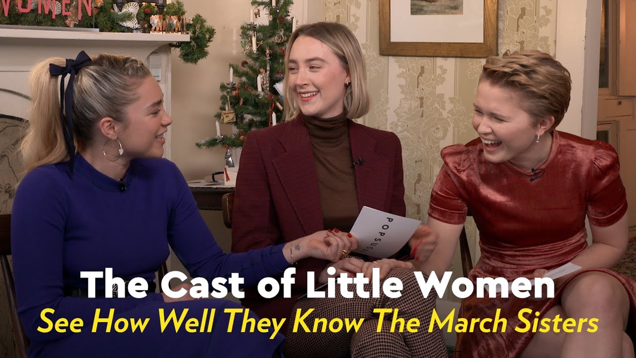 The Cast of Little Women See How Well They Know the March Sisters | POPSUGAR Pop Quiz