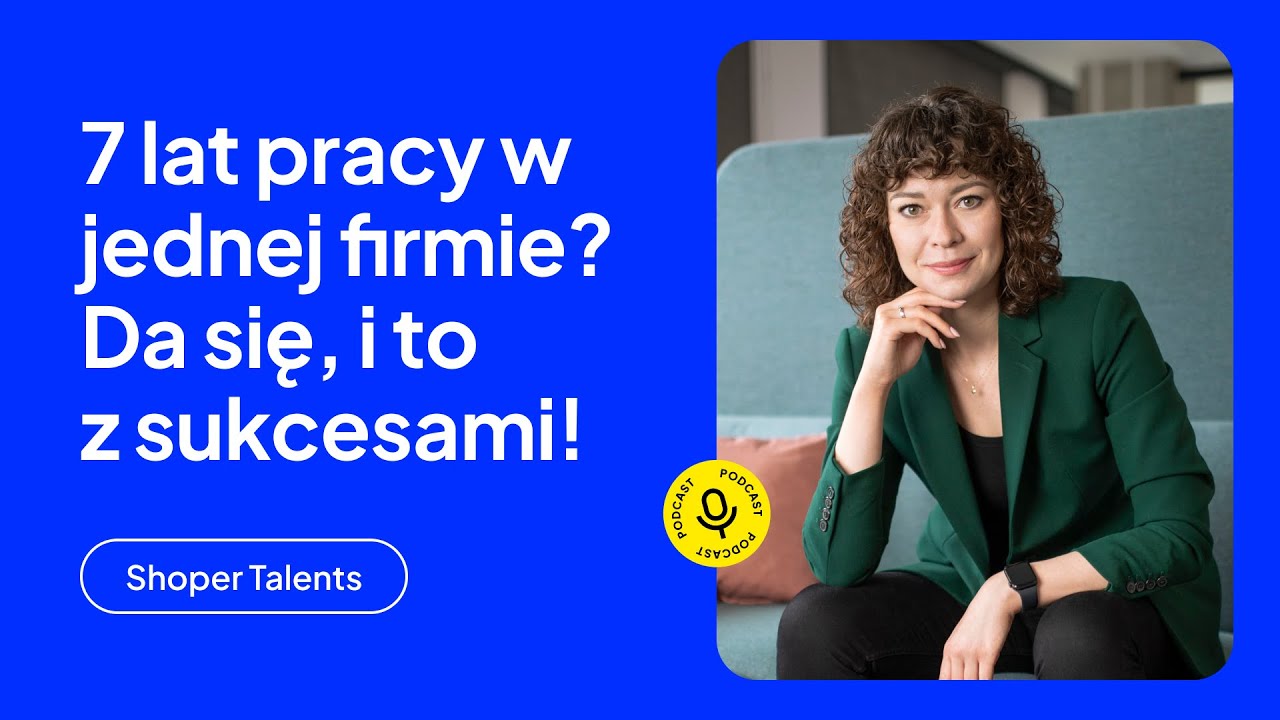 Jak rozwinąć karierę w jednej firmie? | Oliwia Tomalik | Shoper Talents #1