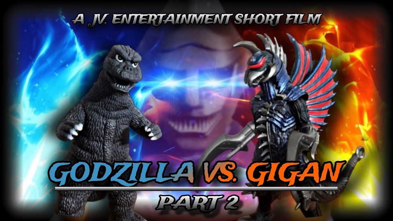 GODZILLA VS. GIGAN: Part 2 [A Short Film]