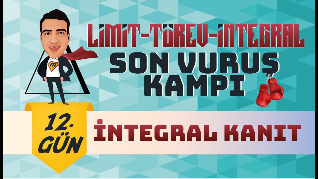 İntegral Kanıt I Limit-Türev-İntegral Son Vuruş Kampı 🥊 I 12. Gün I #yks2024 #mathman