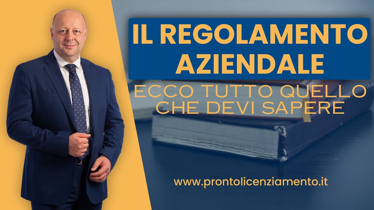 Il Regolamento Aziendale: ecco tutto quello che devi sapere